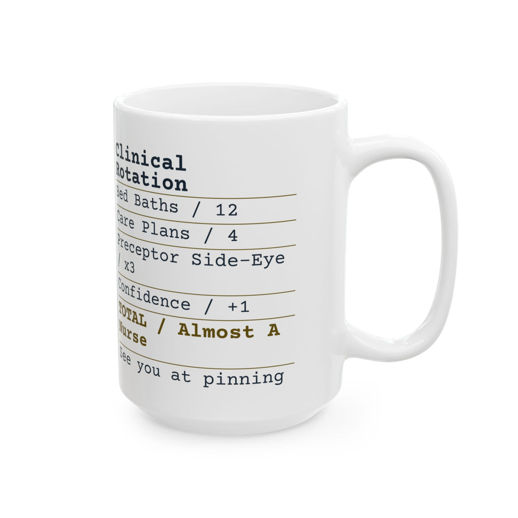 Nursing Clinicals Coffee Mug Funny Receipt For Nursing Student