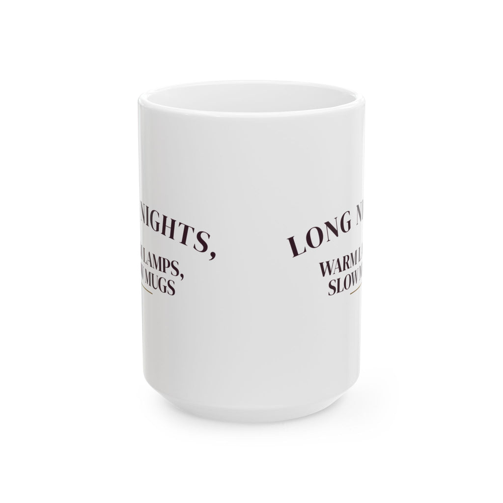 Cozy Winter Coffee Mug Long Nights Warm Lamps Slow Mugs