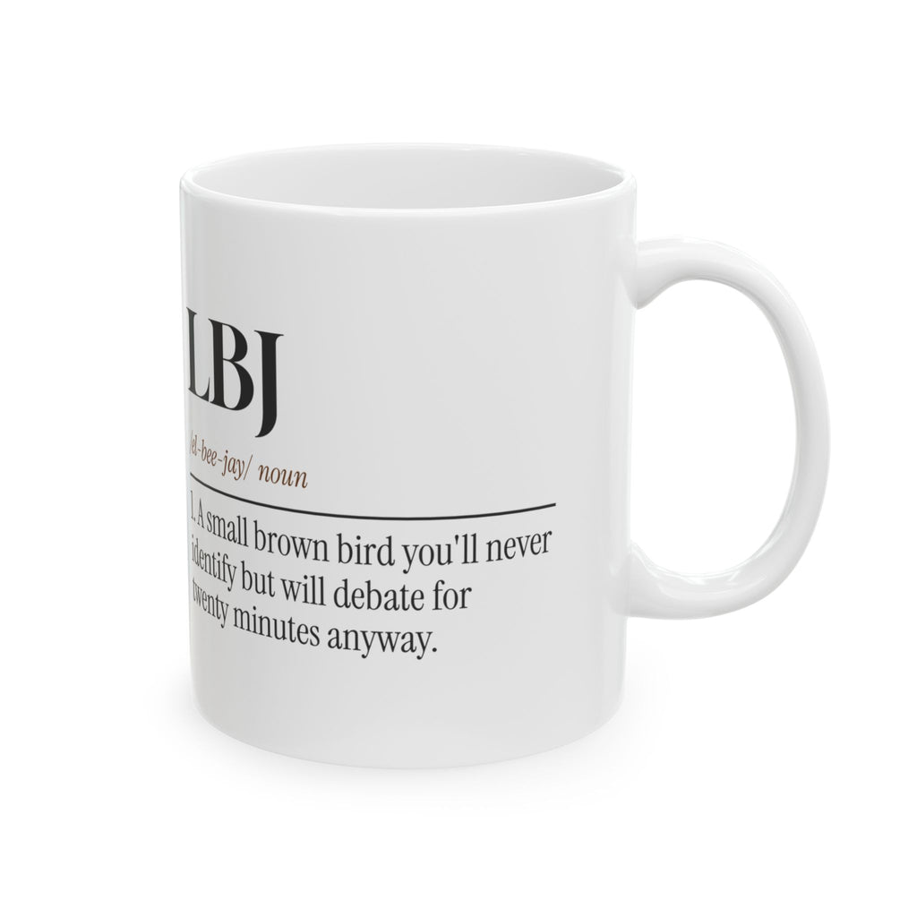 LBJ Dictionary Definition Coffee Mug For Birders