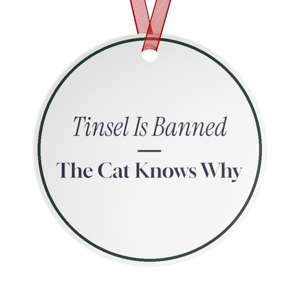 Funny Christmas Ornament Tinsel Is Banned The Cat Knows Why