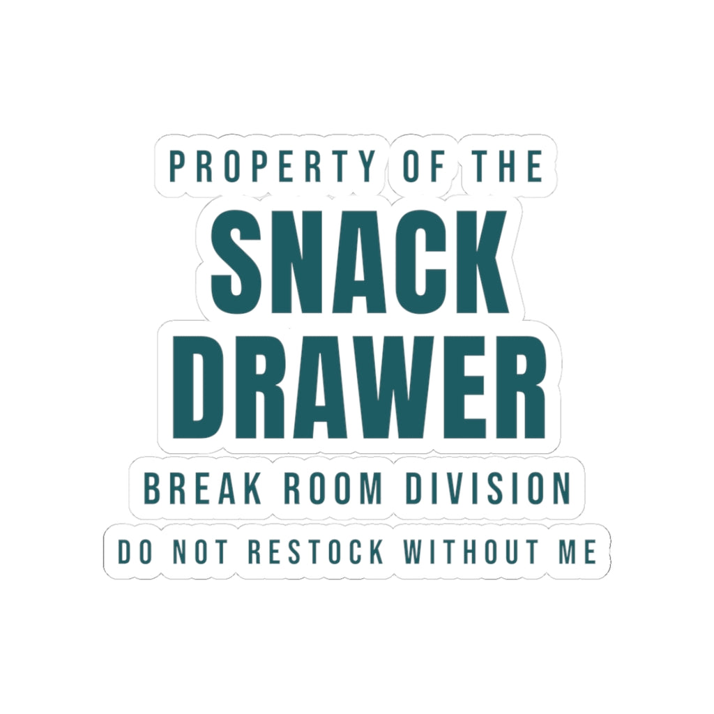 Funny Office Sticker Property Of The Snack Drawer