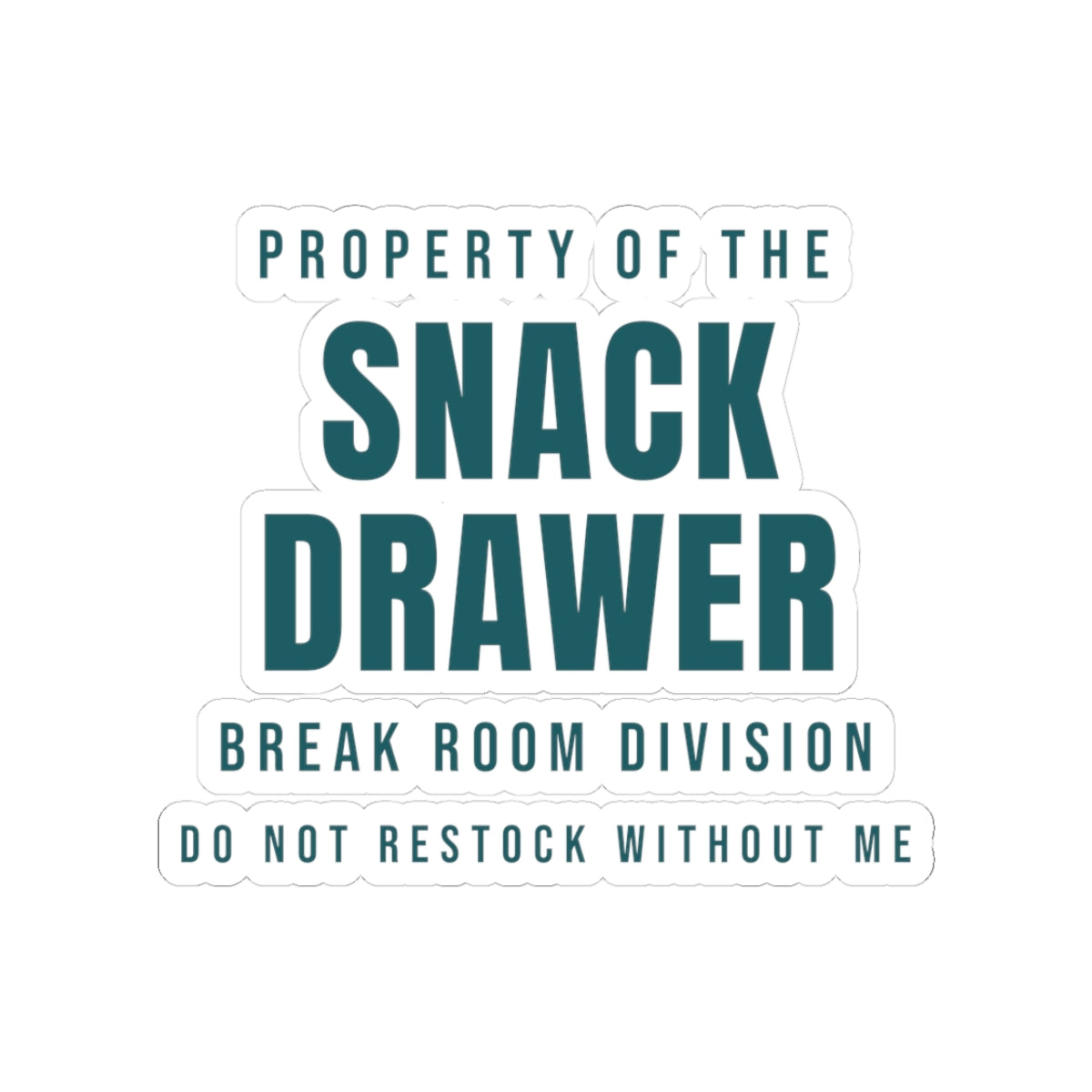 Funny Office Sticker Property Of The Snack Drawer