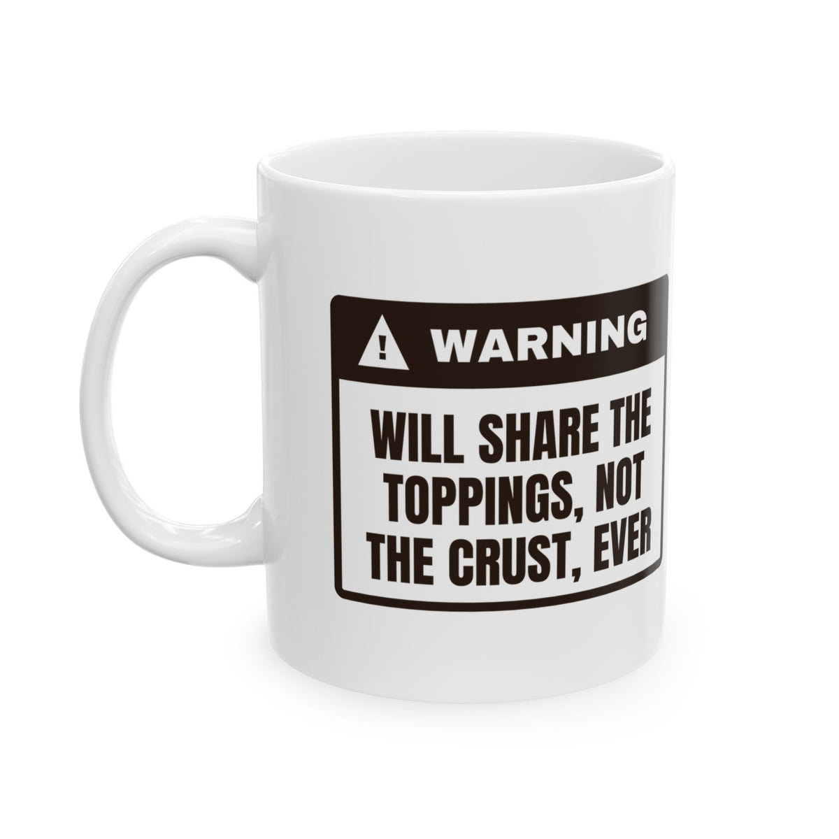 Pizza Coffee Mug Will Share Toppings Not The Crust