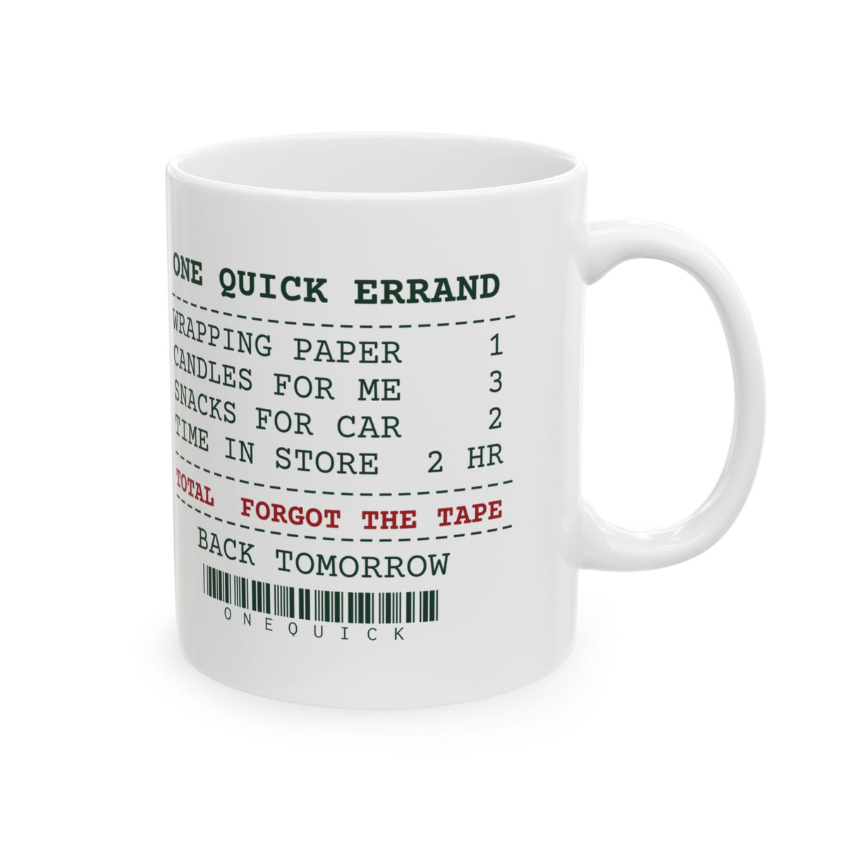 Funny Christmas Shopping Coffee Mug One Quick Errand Forgot The Tape