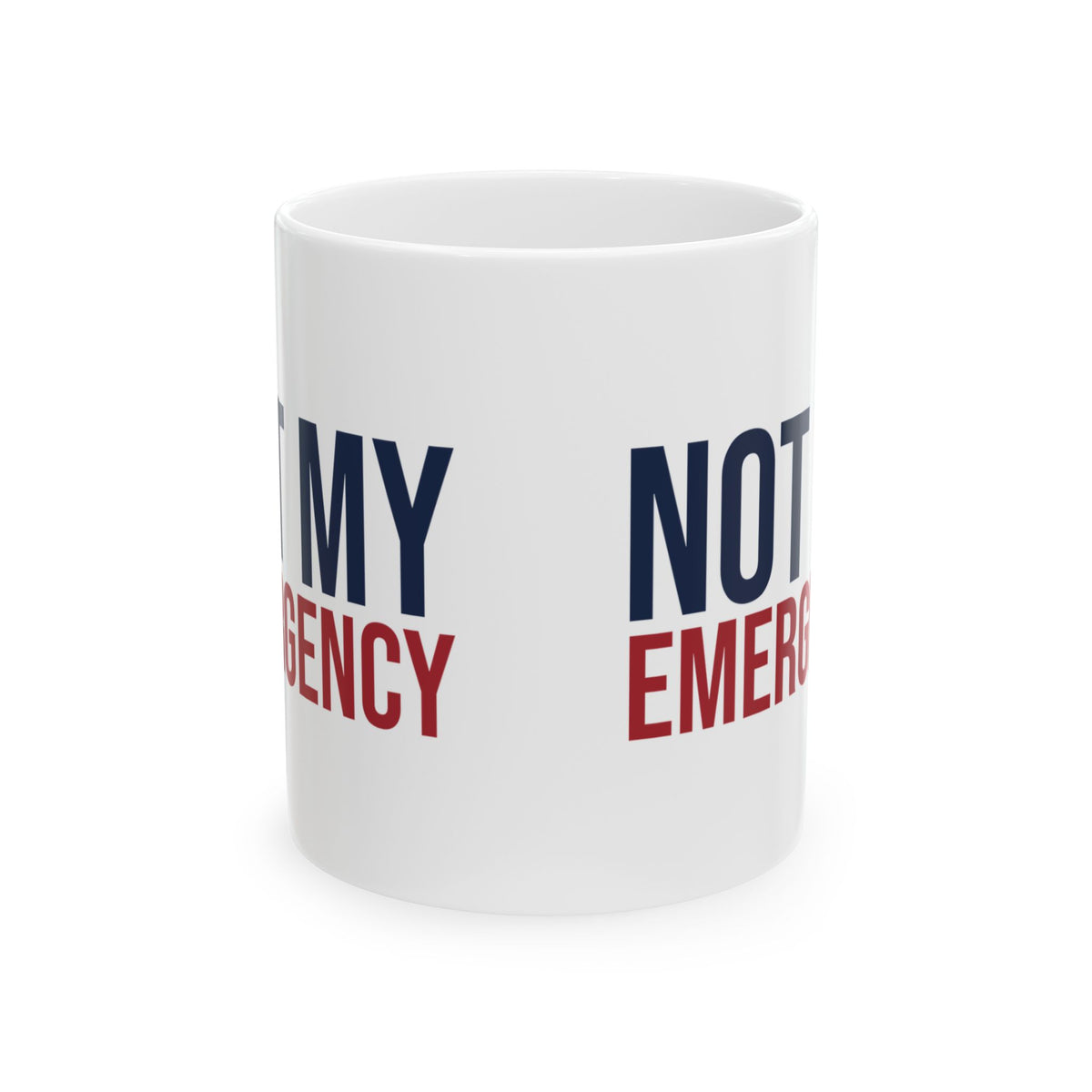 Funny Nurse Coffee Mug Not My Emergency For Nurses