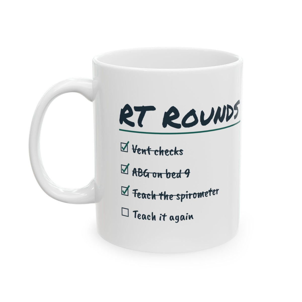 Funny Respiratory Therapist Coffee Mug RT Rounds Teach It Again