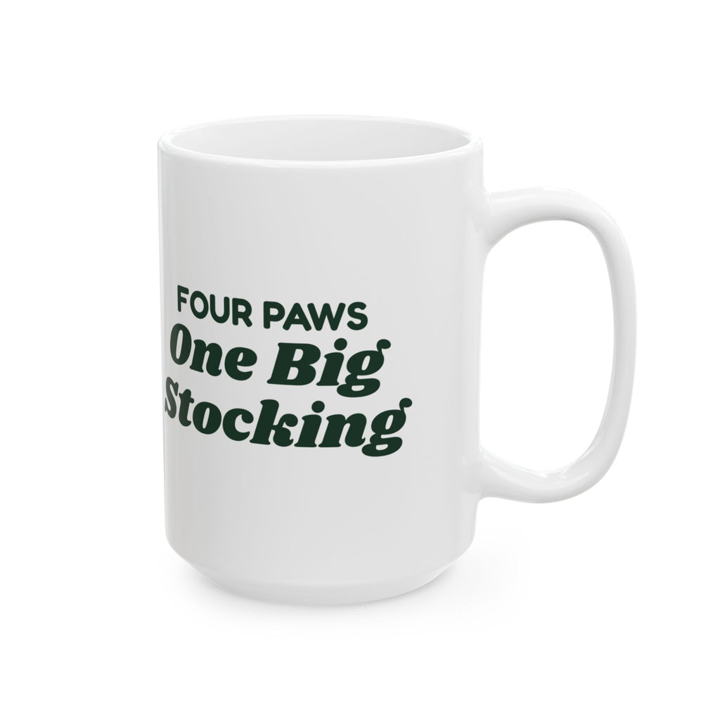 Funny Christmas Coffee Mug Four Paws One Big Stocking For Dog Lovers