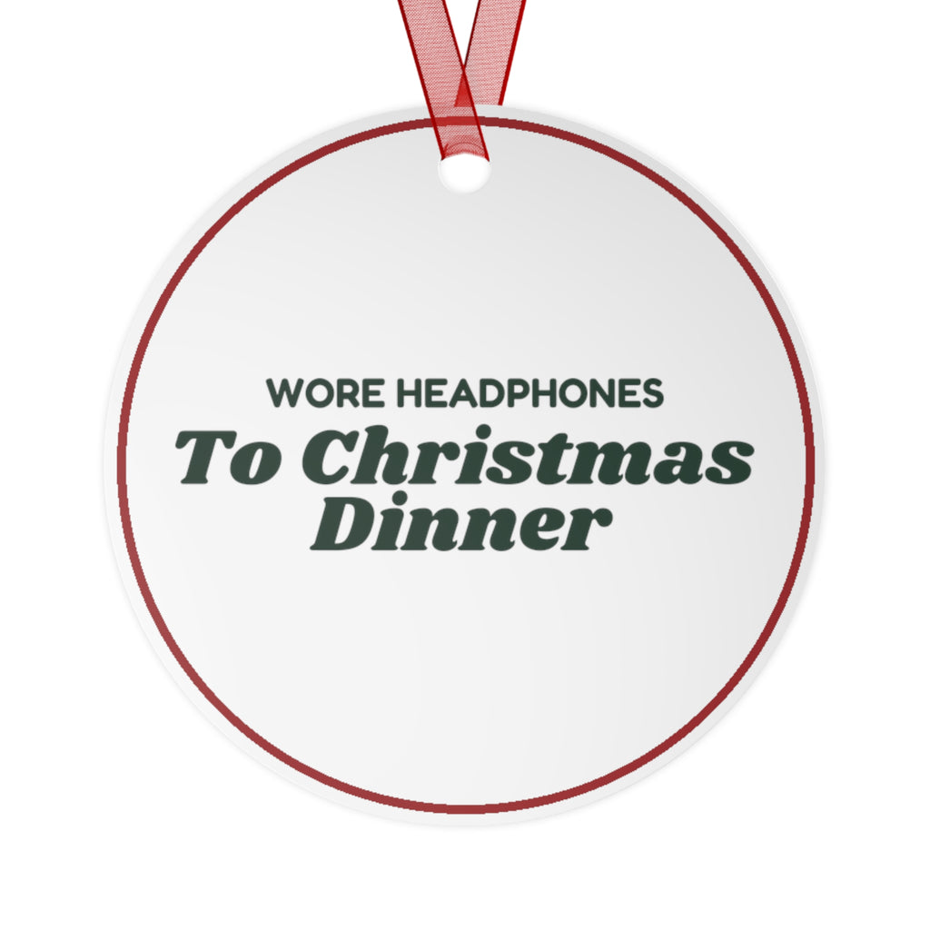 Funny Christmas Ornament Wore Headphones To Christmas Dinner
