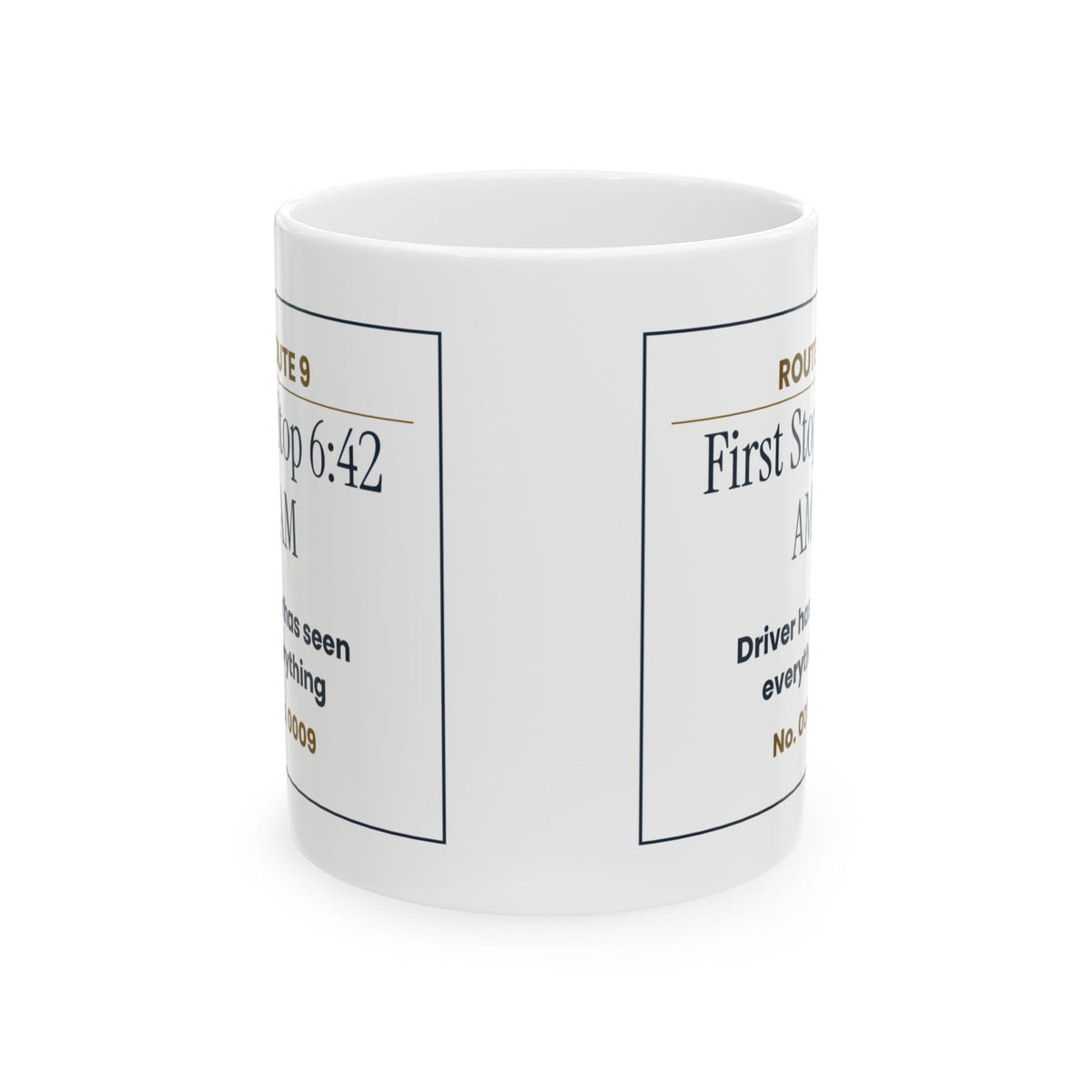 Funny School Bus Driver Coffee Mug First Stop 6:42 AM Ticket