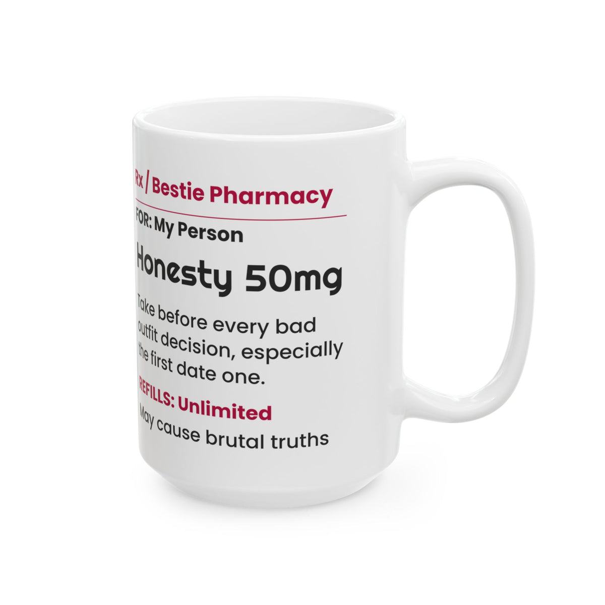 Funny Best Friend Coffee Mug Honesty Prescription Label For Her