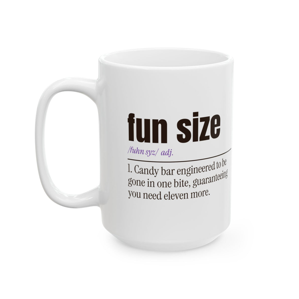 Funny Halloween Coffee Mug Fun Size Candy Definition For Candy Lovers