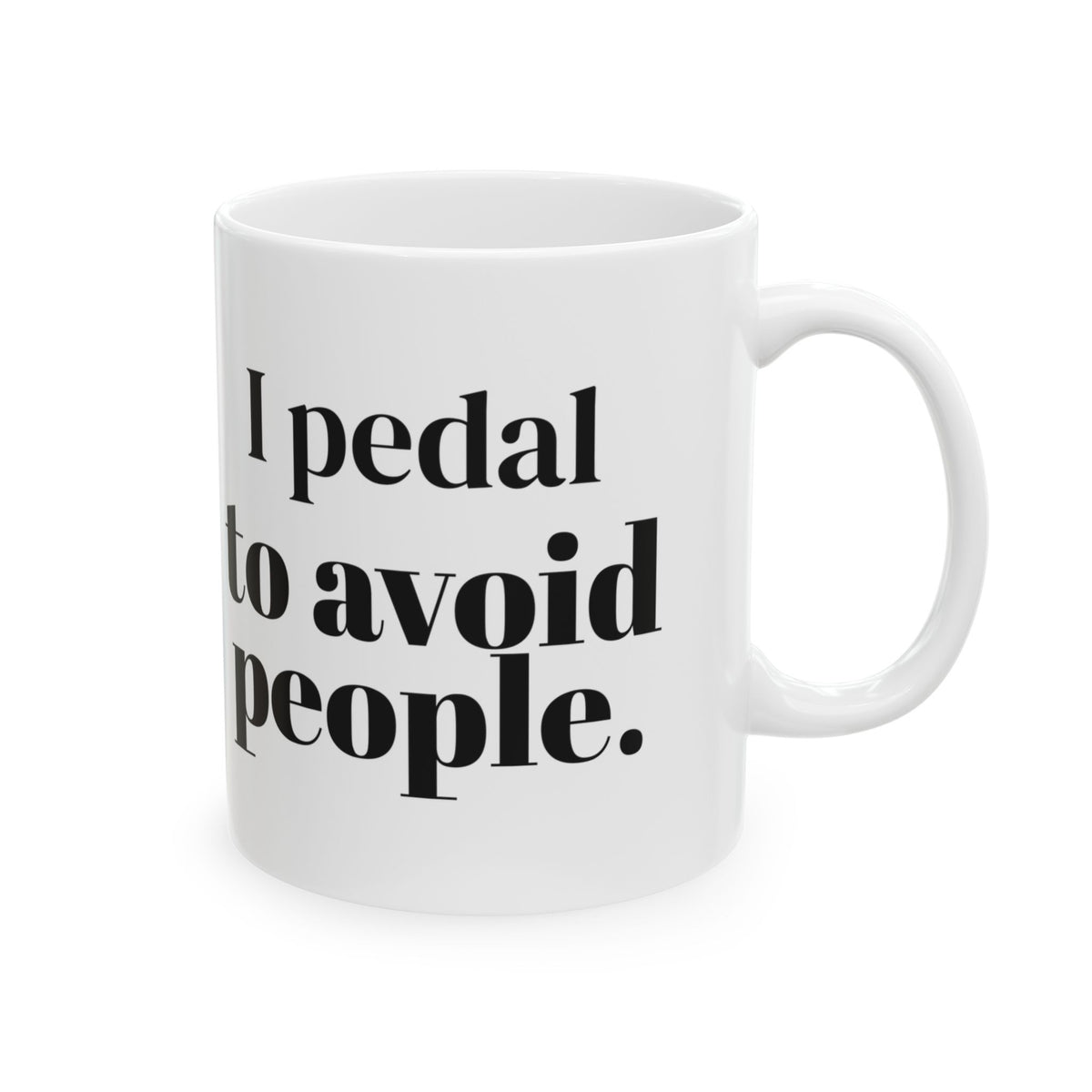 Cycling Coffee Mug I Pedal To Avoid People