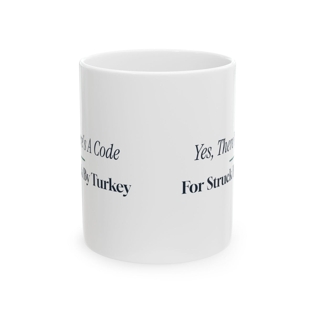 Funny Medical Coder Coffee Mug There Is A Code For Struck By Turkey