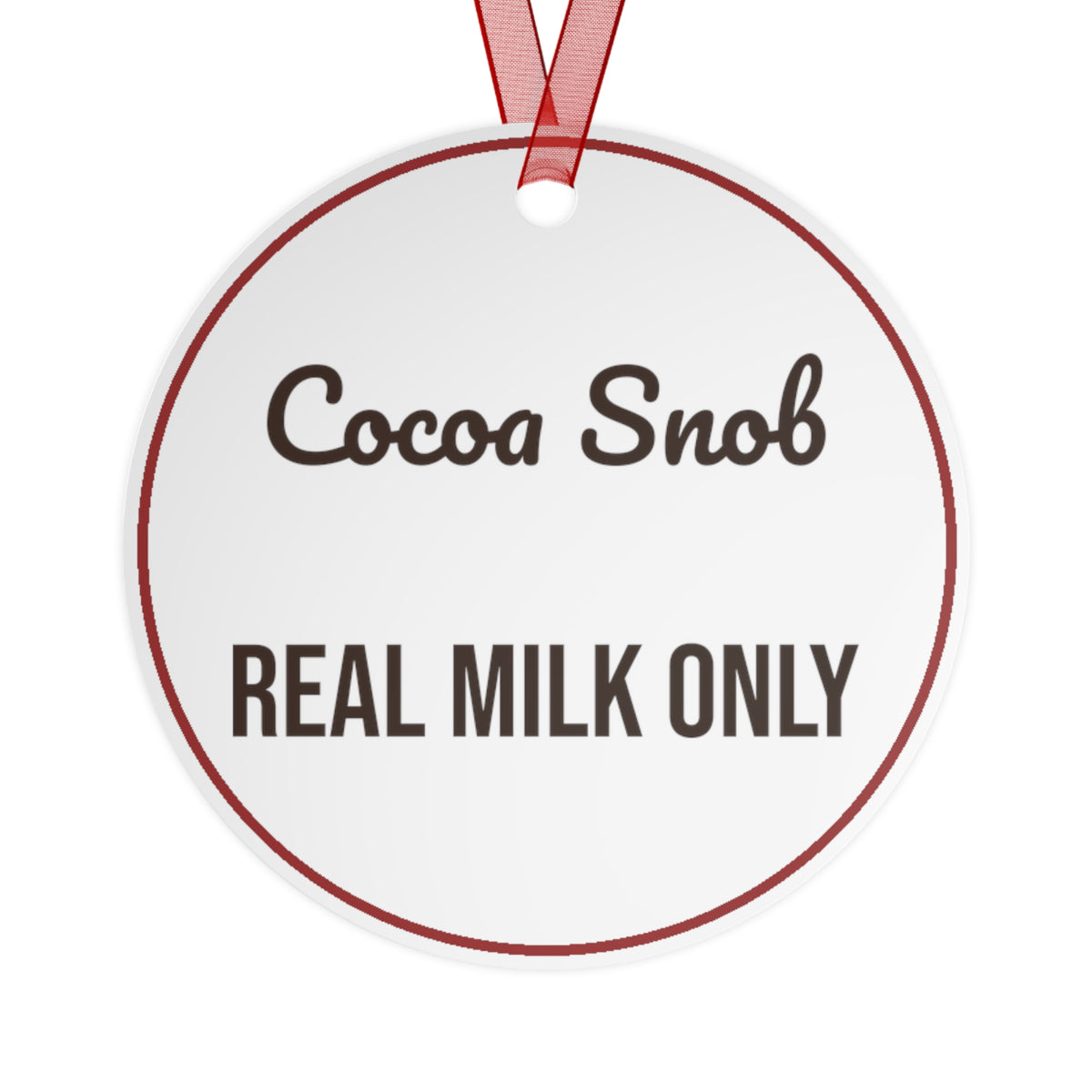 Funny Christmas Ornament Cocoa Snob Real Milk Only For Cocoa Lovers