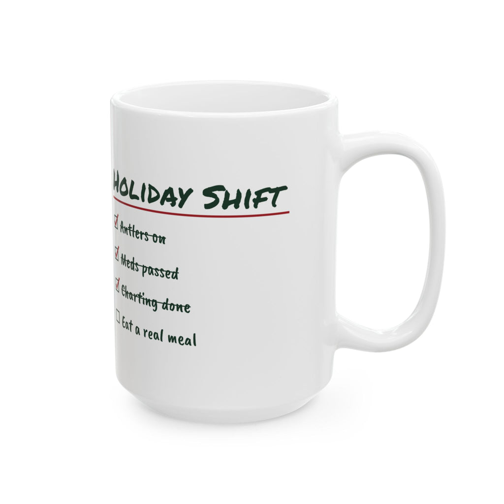 Funny Christmas Coffee Mug Holiday Shift Eat A Real Meal For Nurses