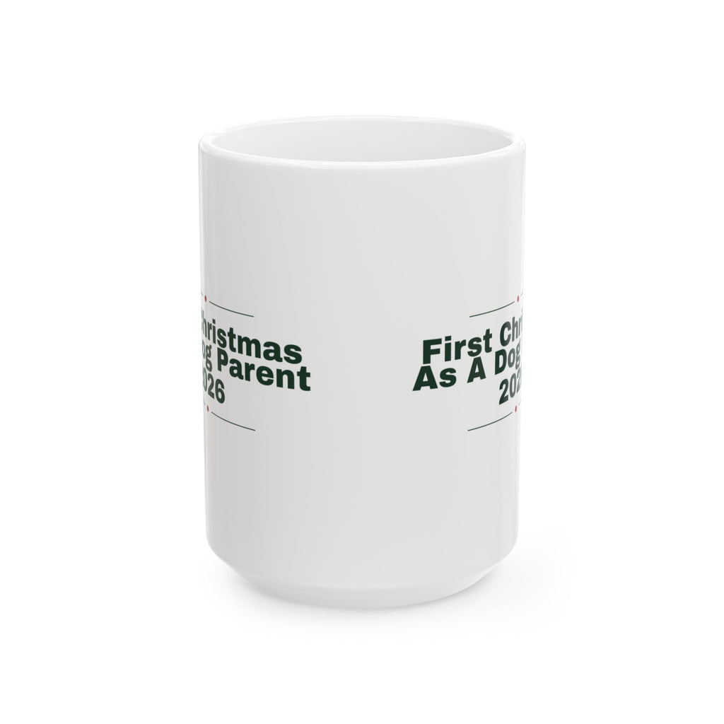 Dog Parent Christmas Coffee Mug First Christmas As A Dog Parent 2026