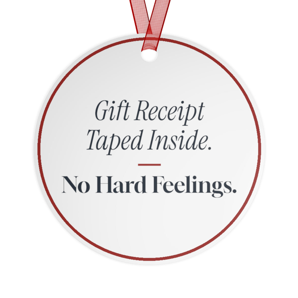Funny Christmas Ornament Gift Receipt Taped Inside. No Hard Feelings.