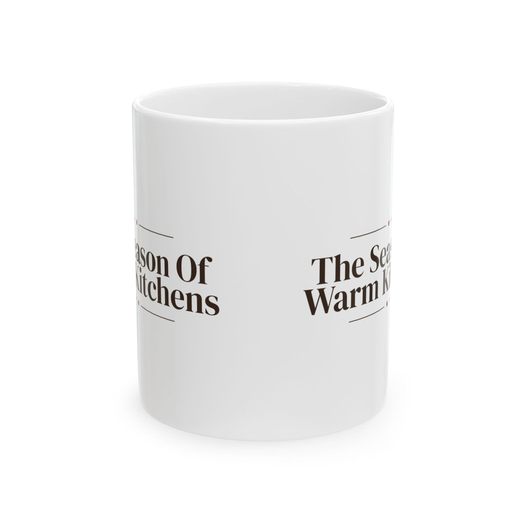 Christmas Coffee Mug The Season Of Warm Kitchens