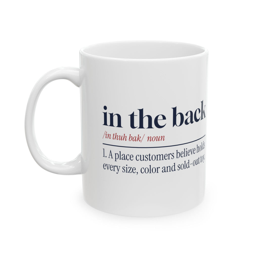 Funny Retail Christmas Coffee Mug In The Back Dictionary Definition