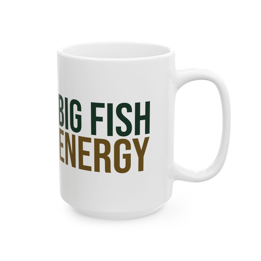 Funny Fishing Coffee Mug Big Fish Energy For Dad