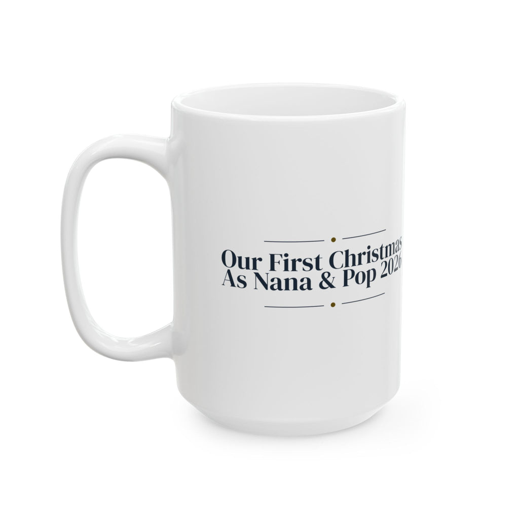 Christmas Coffee Mug Our First Christmas As Nana And Pop 2026
