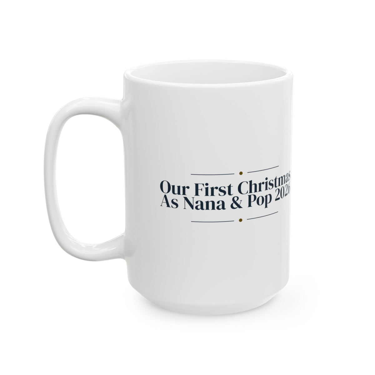 Christmas Coffee Mug Our First Christmas As Nana And Pop 2026