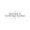 Funny Christmas Sticker Most Likely To Cut The Paper Too Short Family