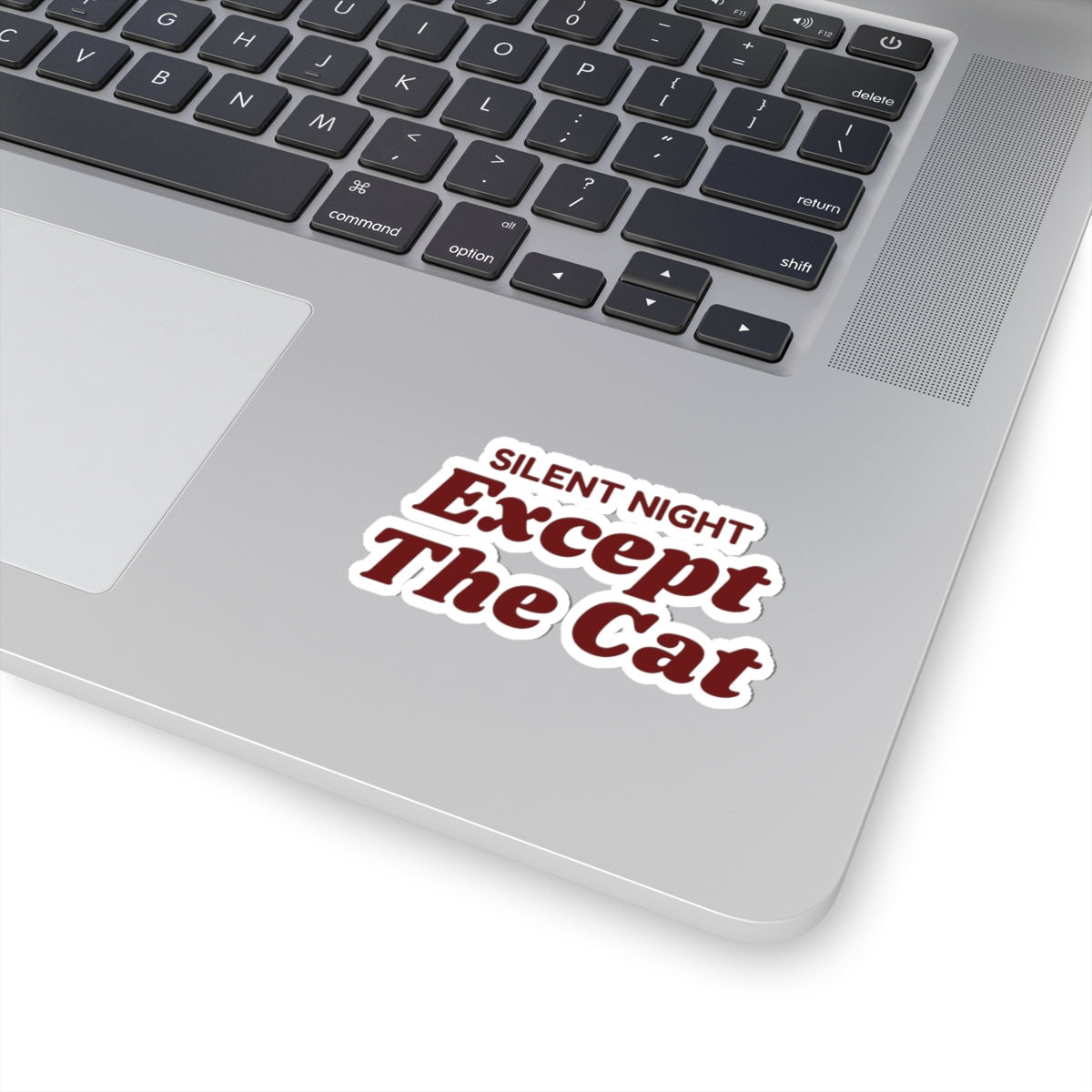 Funny Christmas Cat Sticker Silent Night Except The Cat