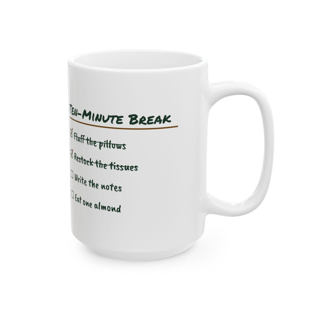 Funny Therapist Coffee Mug Ten Minute Break Checklist For Counselors