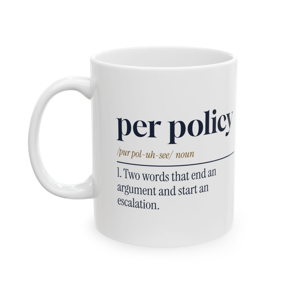 Funny Customer Service Coffee Mug Per Policy Dictionary Definition