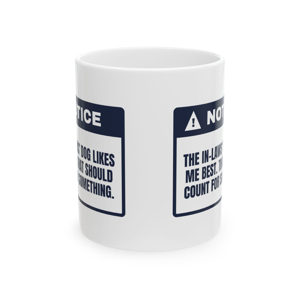 Funny In-Laws Christmas Coffee Mug Their Dog Likes Me That Counts