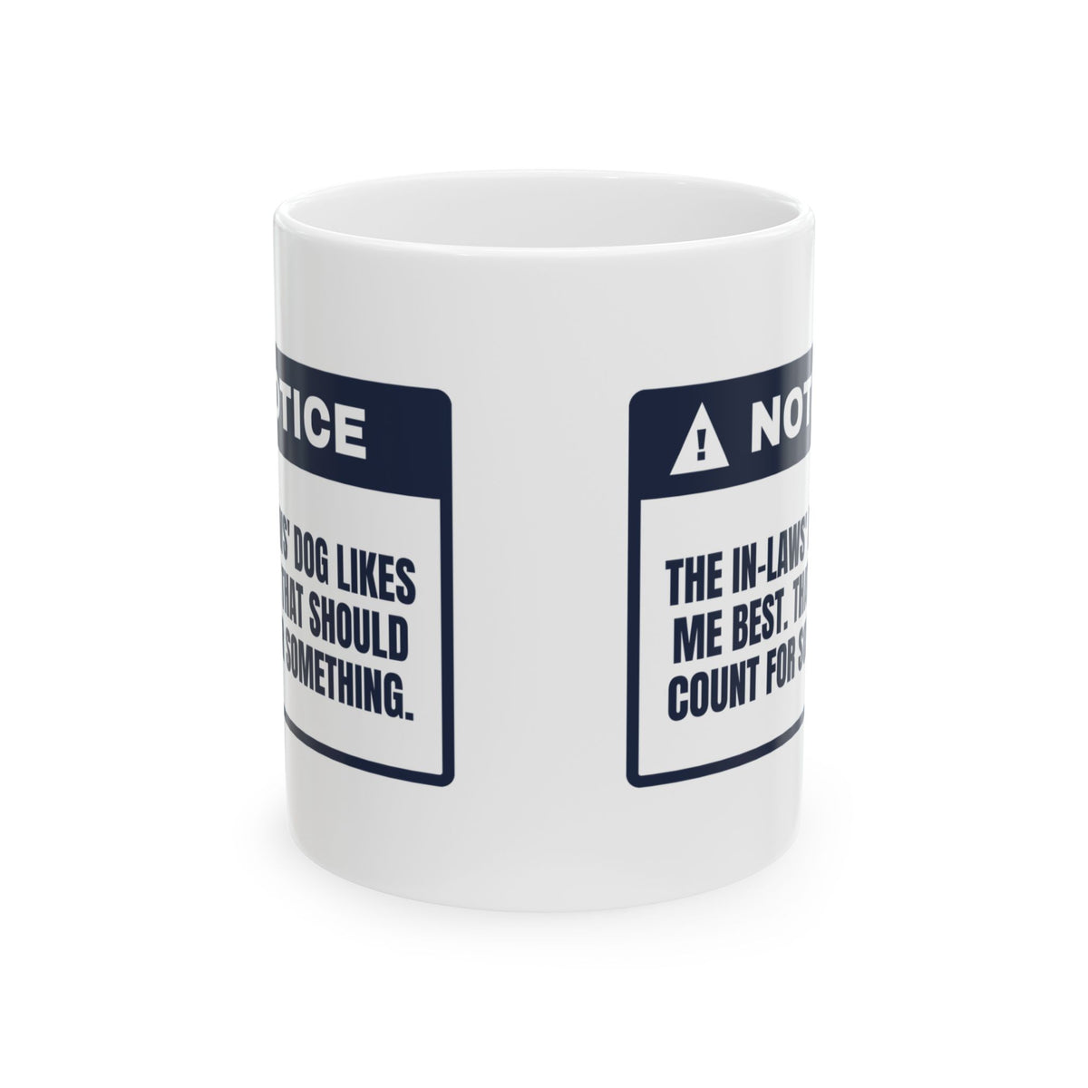 Funny In-Laws Christmas Coffee Mug Their Dog Likes Me That Counts