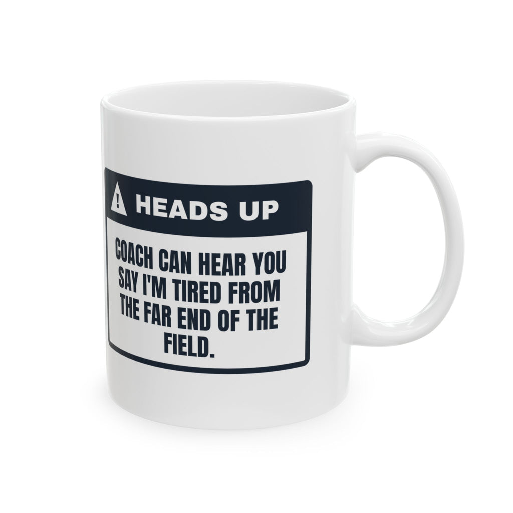 Funny Sports Coach Coffee Mug Coach Heard That From The Far Field