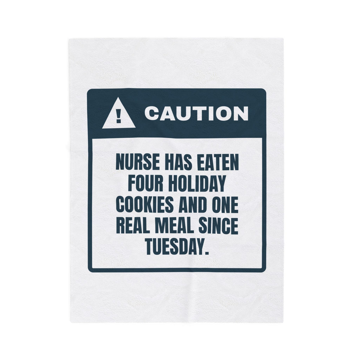 Funny Holiday Nurse Throw Blanket Four Cookies One Real Meal Warning