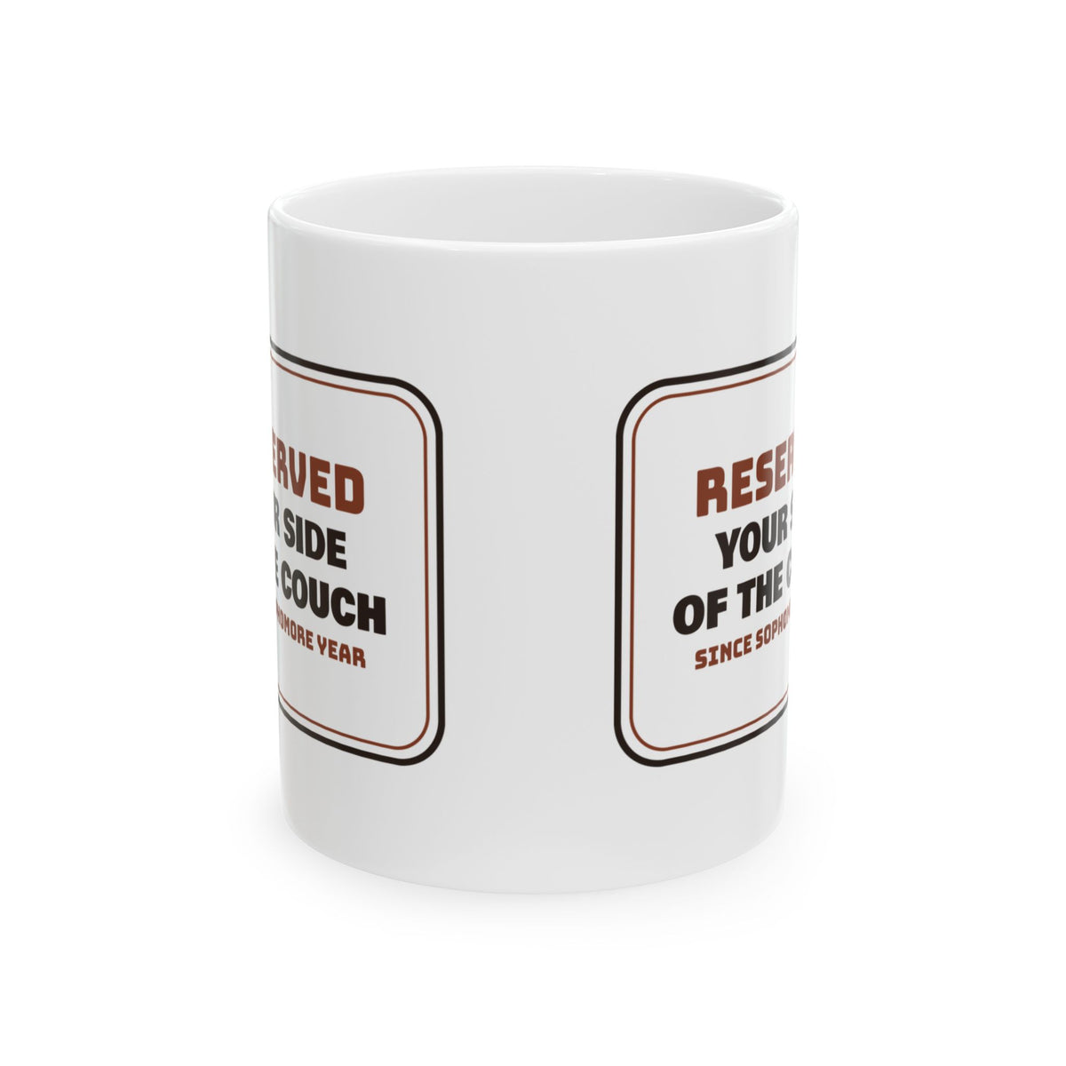 Funny Bestie Coffee Mug Your Side Of The Couch Reserved Sign For BFFs
