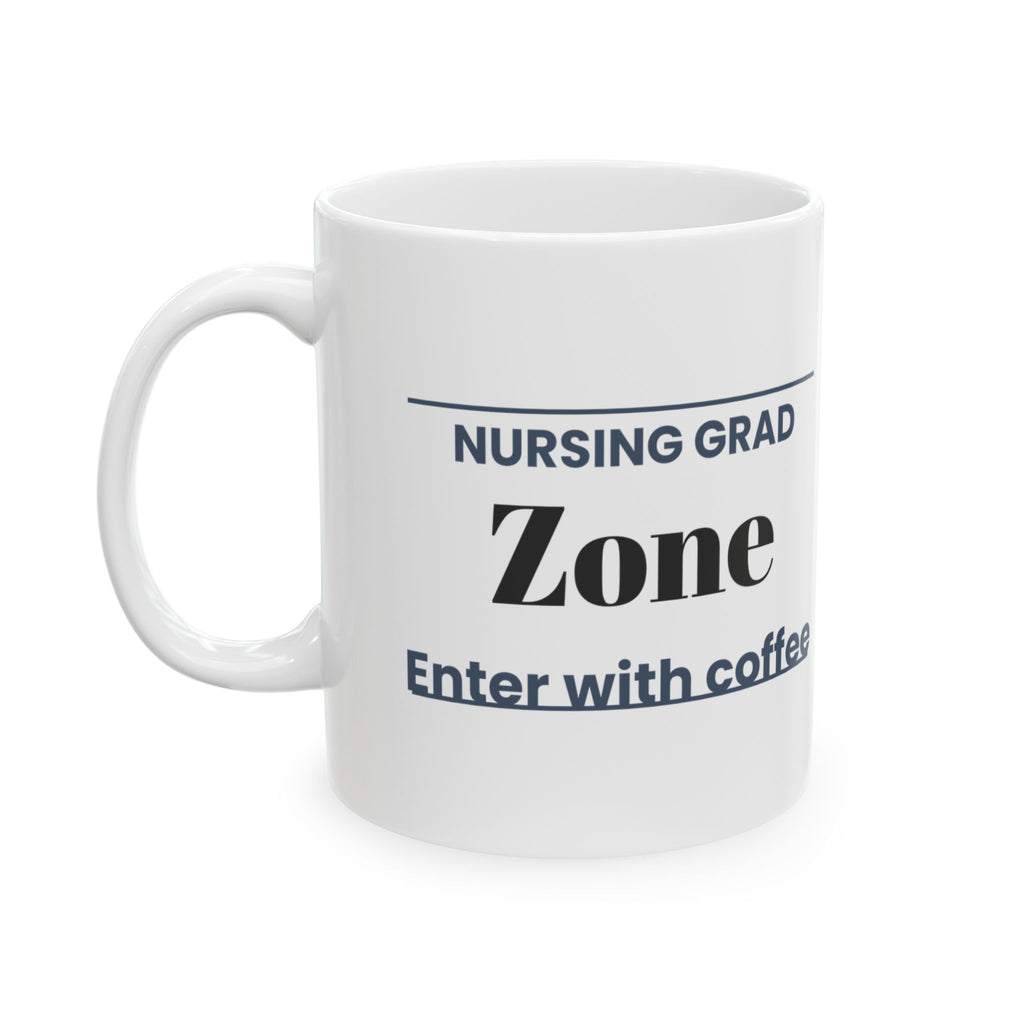 Funny Nursing Grad Mug Zone Sign New Nurse