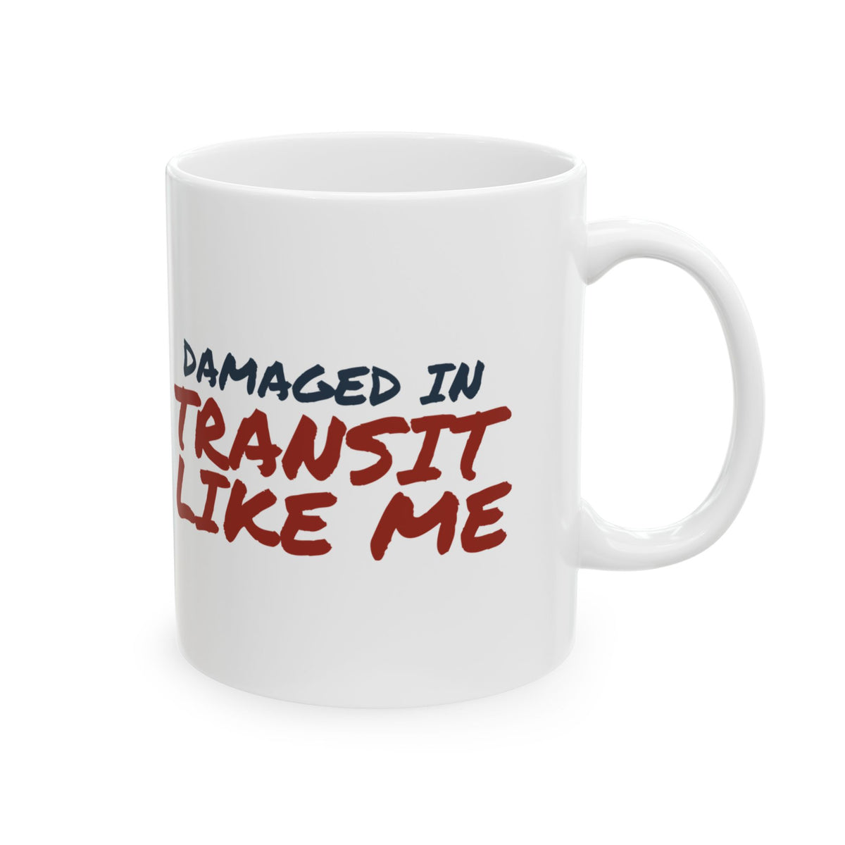 Damaged In Transit Like Me Coffee Mug For Delivery Driver