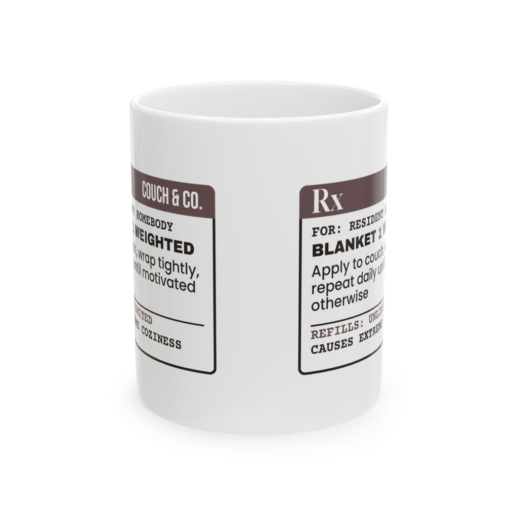 Blanket Rx Coffee Mug Unlimited Refills For Homebody
