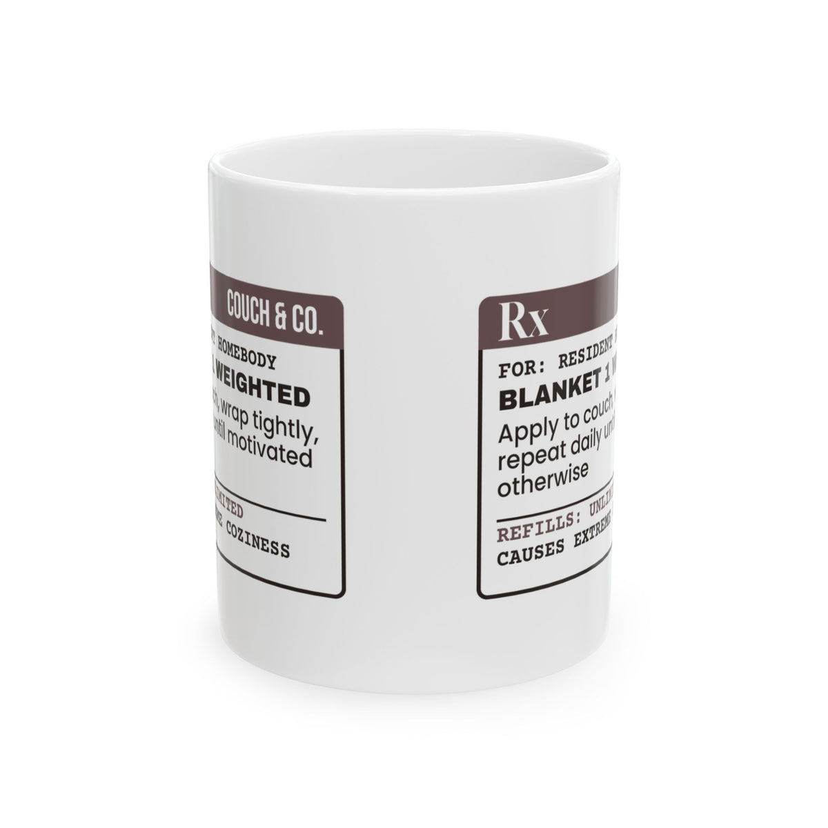 Blanket Rx Coffee Mug Unlimited Refills For Homebody