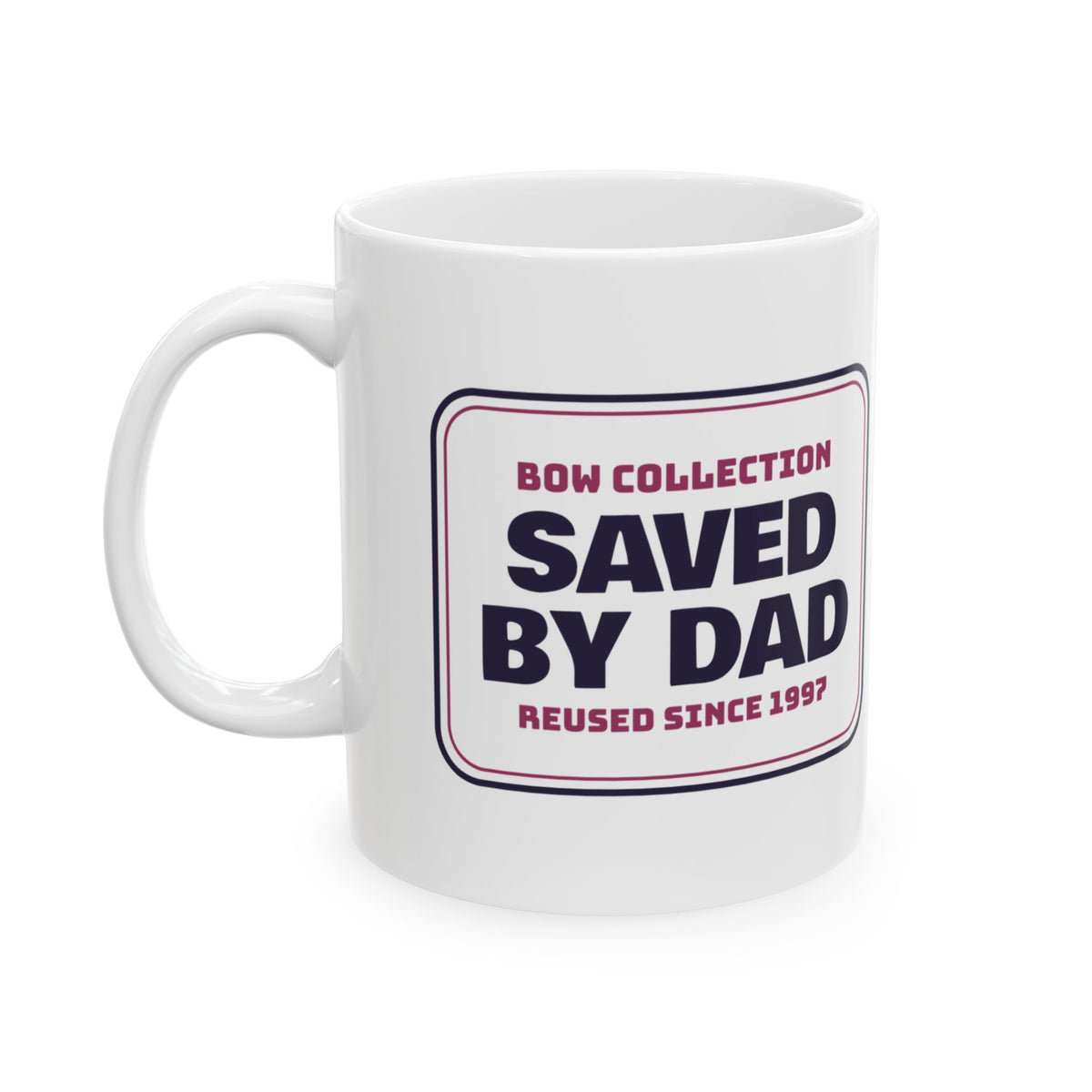 Funny Christmas Dad Coffee Mug Bow Collection Saved By Dad