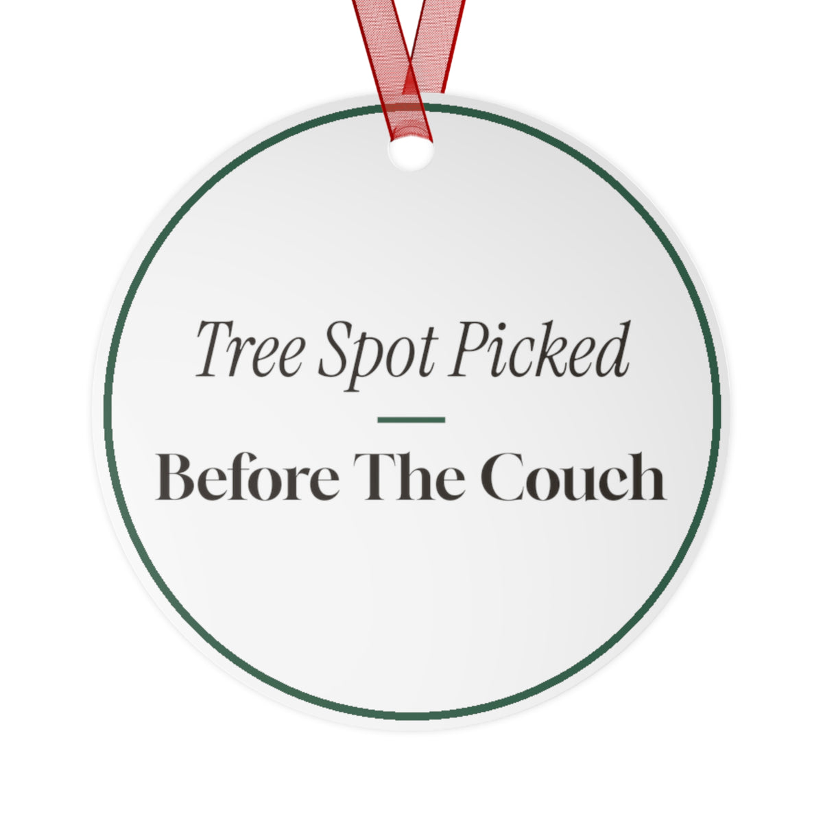 Christmas Ornament New Home Tree Spot Picked Before The Couch