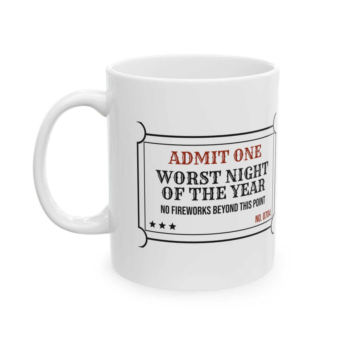 Funny Fireworks Ticket Coffee Mug Worst Night Of The Year For Owners