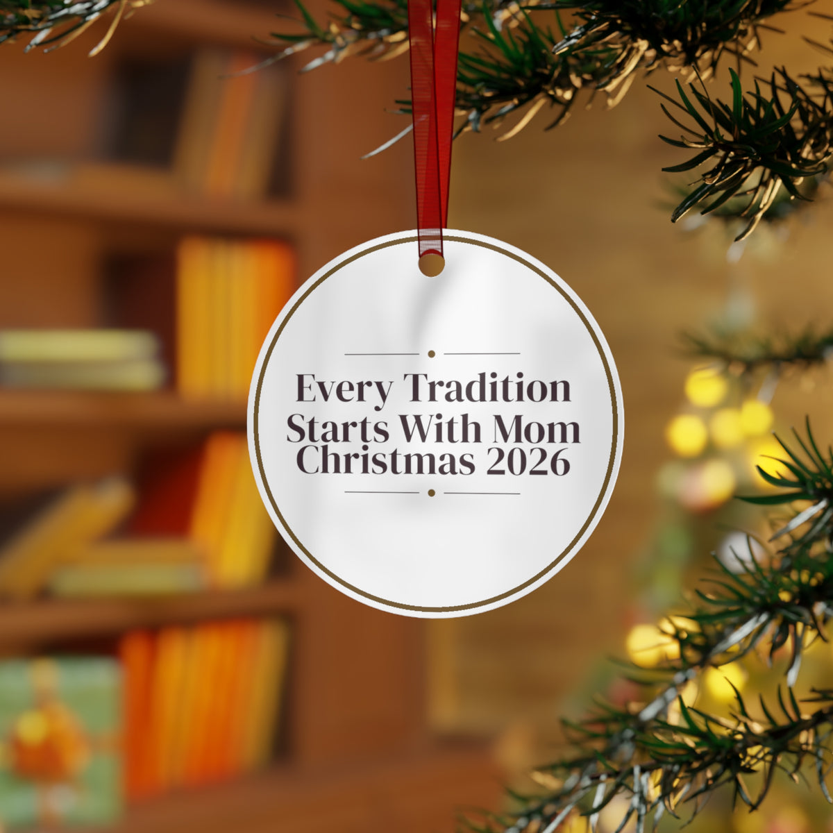 Christmas Ornament Every Tradition Starts With Mom Christmas 2026
