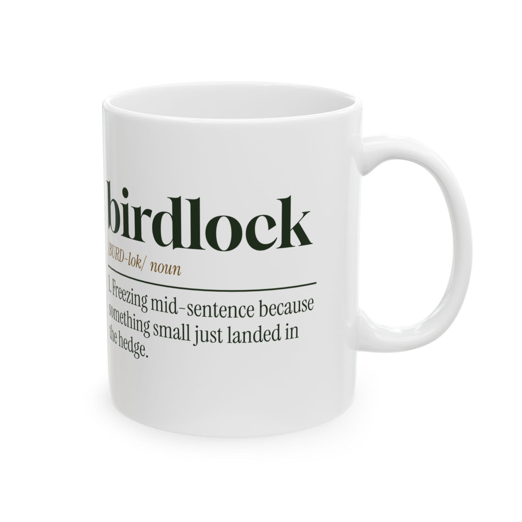 Funny Bird Watching Coffee Mug Birdlock Froze Mid-Sentence For Birders