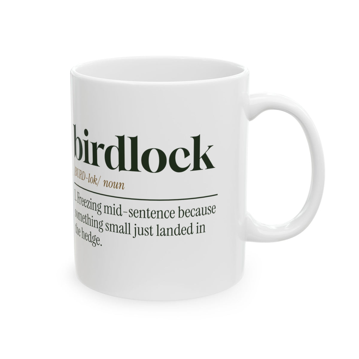 Funny Bird Watching Coffee Mug Birdlock Froze Mid-Sentence For Birders