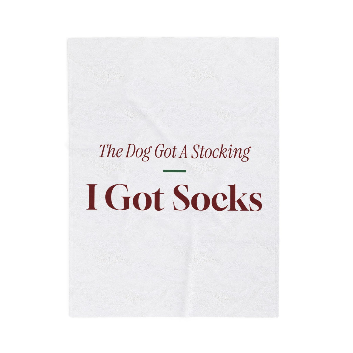 Funny Christmas Dog Throw Blanket The Dog Got A Stocking I Got Socks