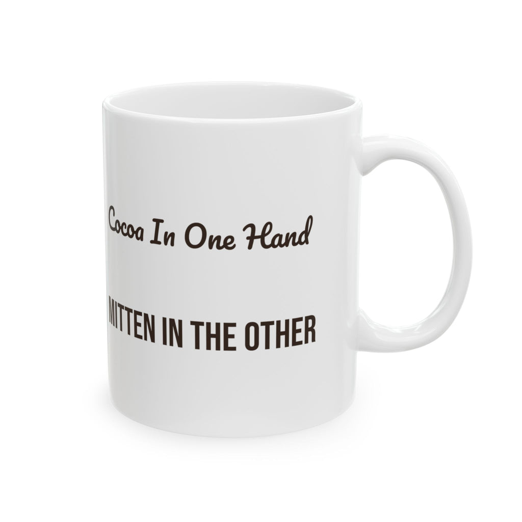 Hot Cocoa Coffee Mug Cocoa In One Hand Mitten In The Other Winter Mug