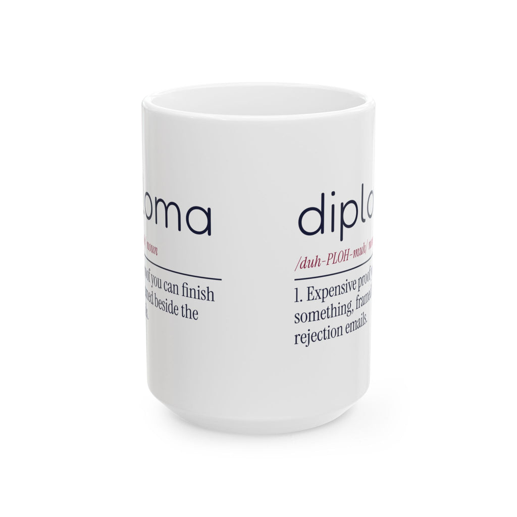 Funny Graduate Coffee Mug Diploma Definition For College Grads