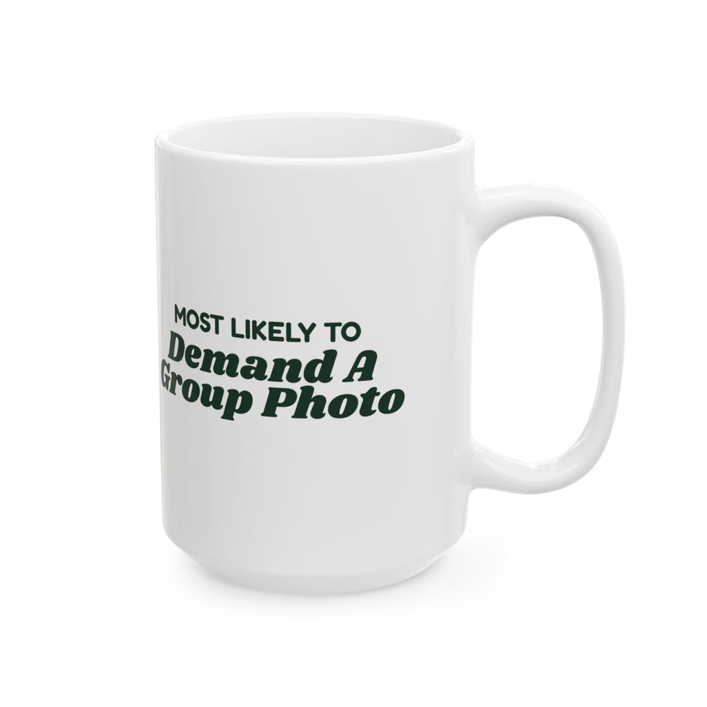 Funny Christmas Family Coffee Mug Most Likely To Demand A Group Photo