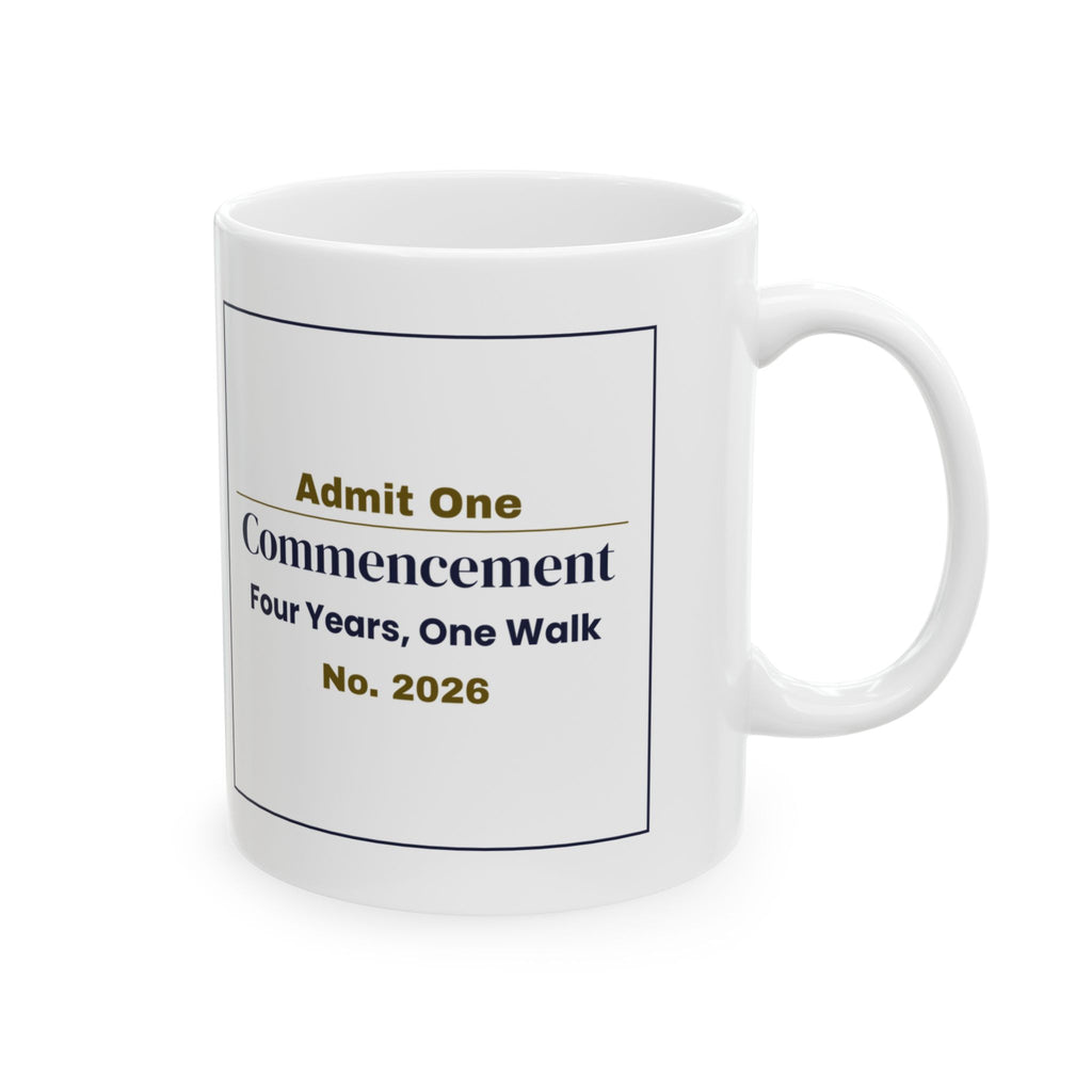 Funny Graduation Coffee Mug Commencement Ticket For Grads